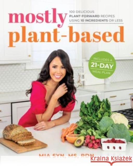 Mostly Plant-Based Mia Syn 9781628604849 Victory Belt Publishing