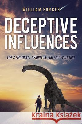 Deceptive Influences William Forbes 9781628711035 Xulon Press