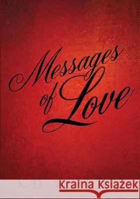 Messages of Love K D Gladney 9781628711646