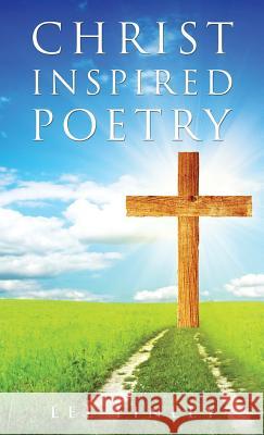 Christ Inspired Poetry Lee Finley 9781628711974