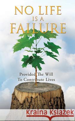 No Life Is a Failure Roger Turner 9781628714173