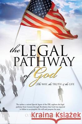 The Legal Pathway of God O T Blalock, Jr 9781628716580 Xulon Press
