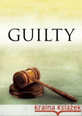 Guilty Dennis Straub, Dr 9781628717440