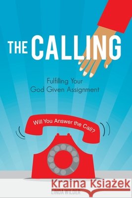 The Calling Minister Linda Wilder 9781628718850