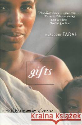 Gifts: A Novelvolume 2 Farah, Nuruddin 9781628725827 Arcade Publishing