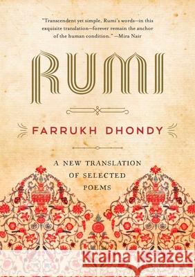 Rumi: A New Translation of Selected Poems Rumi                                     Farrukh Dhondy 9781628726978