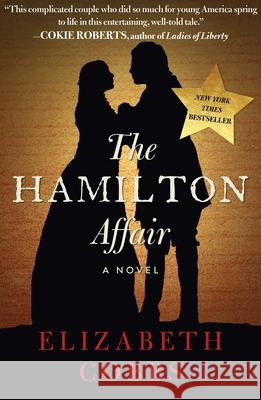 The Hamilton Affair Elizabeth Cobbs 9781628727203 Arcade Publishing