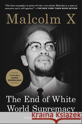 The End of White World Supremacy: Four Speeches  9781628728293 Arcade Publishing
