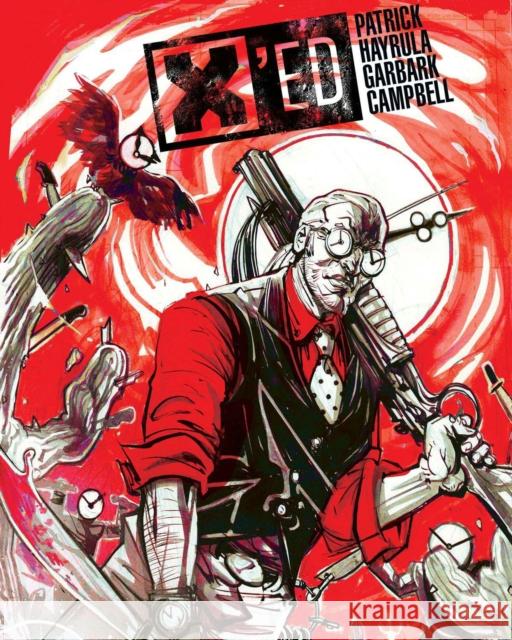 X'ed Tony Patrick 9781628751154 Epitaph