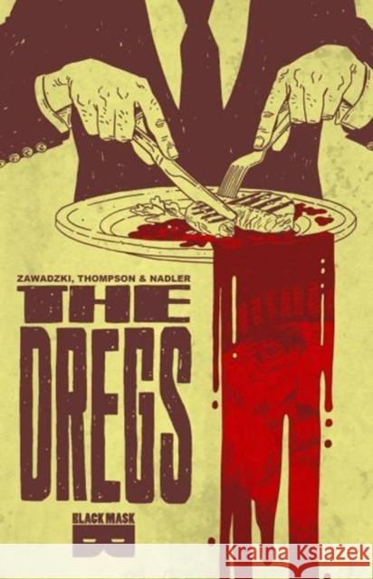 The Dregs TP Vol 01 Zac Thompson 9781628751840 Epitaph