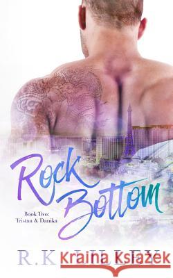 Rock Bottom R. K. Lilley 9781628780499 R.K. Lilley