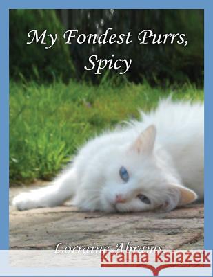My Fondest Purrs, Spicy Abrams Lorraine 9781628801200 Ideas Into Books Westview