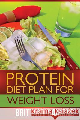 Protein Diet Plan for Weight Loss Samons Brittany 9781628847376 Weight a Bit