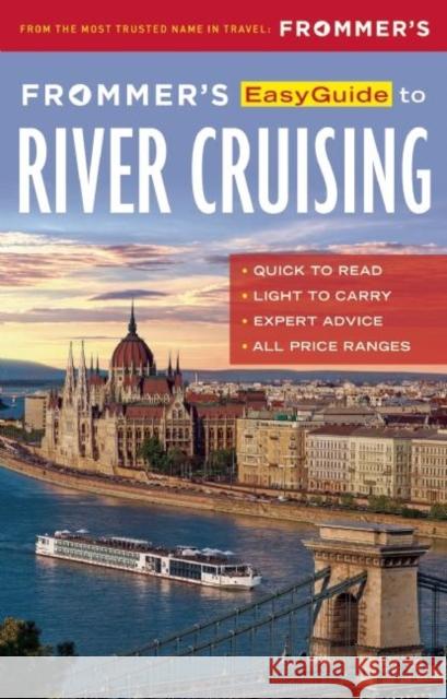 Frommer's Easyguide to River Cruising Frommer Media 9781628872507 Frommermedia