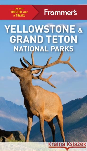 Frommer's Yellowstone and Grand Teton National Parks  9781628875577 Frommermedia