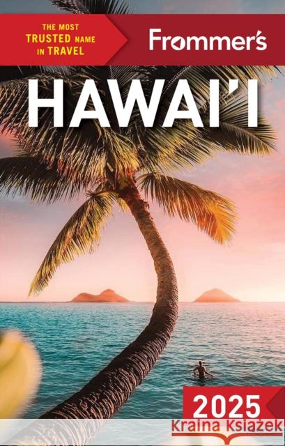 Frommer's Hawaii 2025 Jeanne Cooper Natalie Schack 9781628876079 Frommermedia