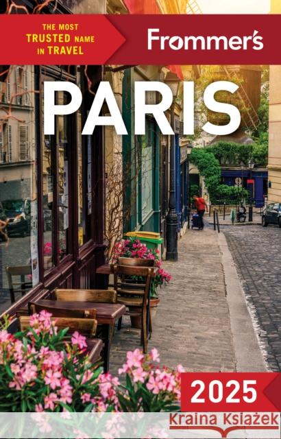 Frommer's Paris 2025 Anna Brooke 9781628876116