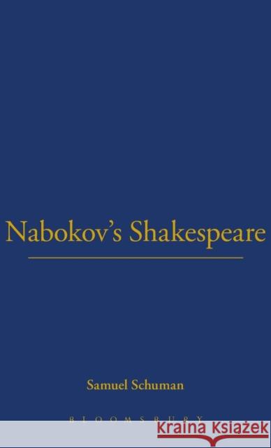 Nabokov's Shakespeare Samuel Schuman 9781628924268 Bloomsbury Academic