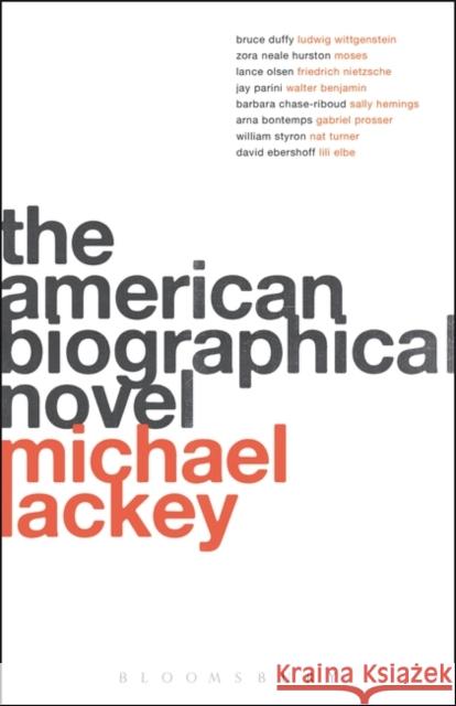 The American Biographical Novel Michael Lackey 9781628926330 Bloomsbury Academic