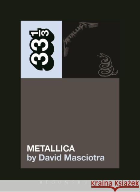 Metallica's Metallica David Masciotra 9781628929300 Bloomsbury Academic