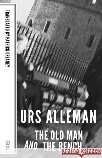 Old Man and the Bench Urs Allemann 9781628970166