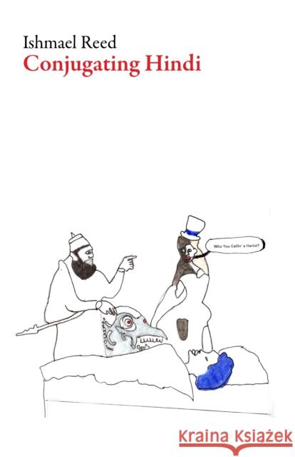 Conjugating Hindi Ishmael Reed 9781628972542 Dalkey Archive Press