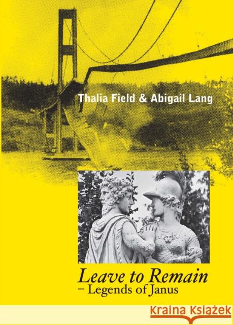 Leave to Remain Thalia Field Abigail Lang 9781628972849 Dalkey Archive Press