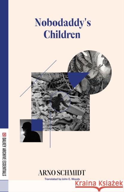 Nobodaddy's Children Arno Schmidt 9781628974560