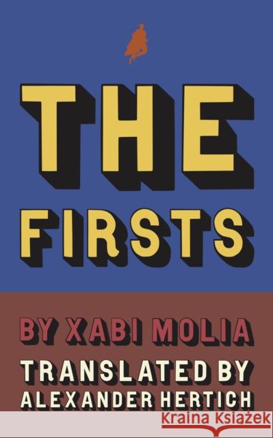 Firsts: A History of French Superheroes Xabi Molia 9781628974621 Dalkey Archive Press