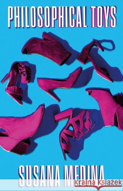 Philosophical Toys Susana Medina 9781628975727