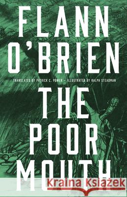 The Poor Mouth Flann O'Brien Patrick C. Power Ralph Steadman 9781628975765 Dalkey Archive Press