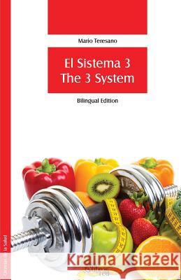 El Sistema 3. The 3 System (Bilingual Edition) Teresano, Mario 9781629154206 Libros En Red
