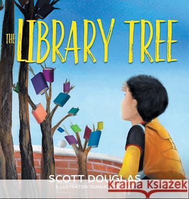 The Library Tree Scott Douglas Guadalupe Rivas  9781629177335 SL Editions