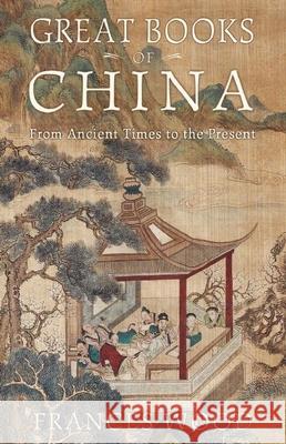 Great Books of China: From Ancient Times to the Present Frances Wood 9781629190075