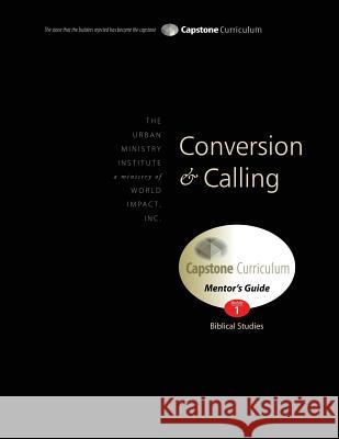 Conversion and Calling, Mentor's Guide: Capstone Module 1, English Dr Don L. Davis 9781629320212 Tumi Press