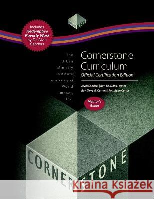 Cornerstone Curriculum Official Certification Edition Mentor\'s Guide Alvin Sanders Terry G. Cornett Ryan Carter 9781629320632 Tumi Press