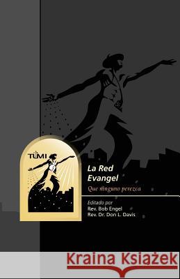 La Red Evangel: Que ninguno perezca Davis, Don L. 9781629323145 Tumi Press