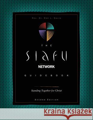 The SIAFU Network Guidebook: Standing Together for Christ Davis, Don L. 9781629327006 Tumi