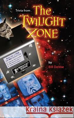 Trivia from the Twilight Zone Bill Devoe 9781629330143
