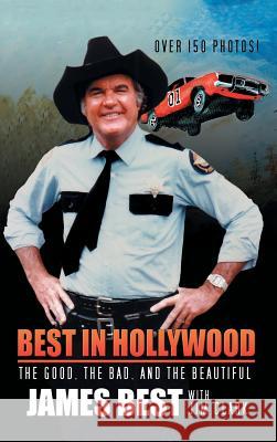 Best in Hollywood: The Good, the Bad, and the Beautiful James Best Jim Clark 9781629330358 BearManor Media