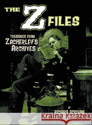 The Z Files: Treasures From Zacherley's Archives (hardback) Scrivani, Richard 9781629330648 BearManor Media