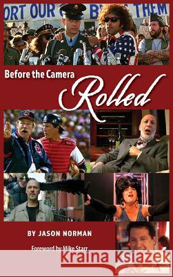 Before the Camera Rolled (Hardback) Jason Norman 9781629331232