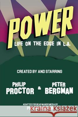 Power Phil Proctor Peter Bergman 9781629331812 BearManor Media