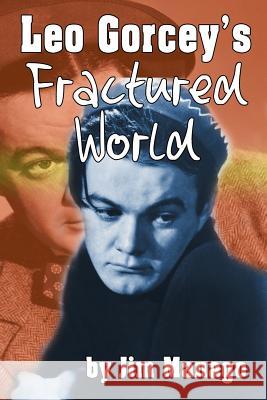 Leo Gorcey's Fractured World Jim Manago 9781629332154