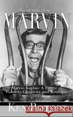 Marvin Kaplan: A Prince of Comedy, Creativity, and Kindness (Hardback) Ken Rotcop 9781629332819