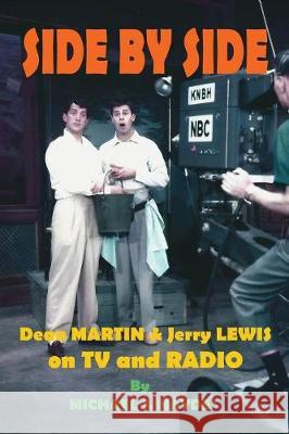 Side By Side: Dean Martin & Jerry Lewis On TV and Radio Hayde, Michael J. 9781629333526