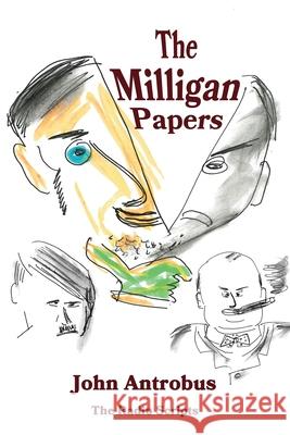 The Milligan Papers John Antrobus 9781629334349