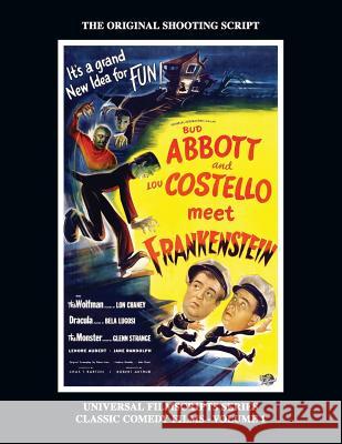 Abbott and Costello Meet Frankenstein: (Universal Filmscripts Series Classic Comedies, Vol 1) Philip J. Riley Gregory Wm Mank Vincent Price 9781629334752 BearManor Media