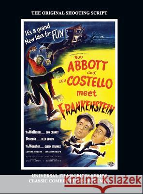 Abbott and Costello Meet Frankenstein: (Universal Filmscripts Series Classic Comedies, Vol 1) (hardback) Philip J. Riley John Landis Vincent Price 9781629334769
