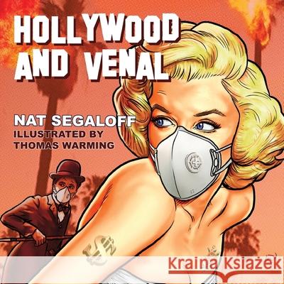 Hollywood and Venal: Stories with Secrets Nat Segaloff Thomas Warming 9781629335568 BearManor Media